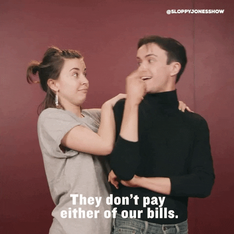 Pay Me Bills Bills Bills GIF by Hop To It Productions