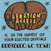Abortion access, LGBTQ+ rights, the climate, and the economy are in the hands of elected officials. Register to vote.