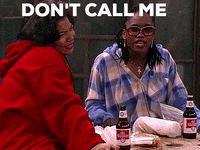 Dont Call Me Gifs Get The Best Gif On Giphy Dont Call Me Gifs Get The Best Gif On Giphy