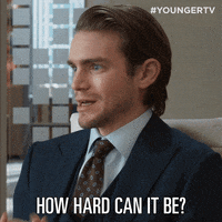 How Hard Can It Be Tv Land GIF by YoungerTV