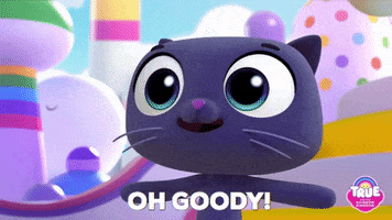 Cartoon gif. Bartleby the Cat from True and the Rainbow Kingdom. They put their paws together and look very excited as they say, "Oh goody!"