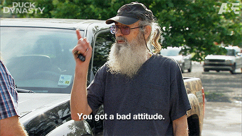 You Got A Bad Attitude GIFs Get The Best GIF On GIPHY You Got A Bad Attitude GIFs Get The Best GIF On GIPHY