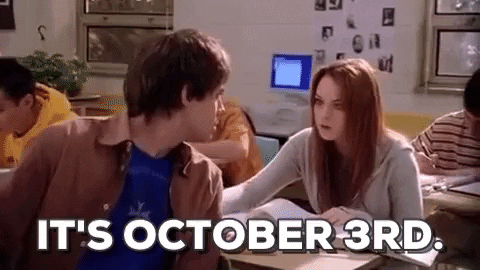mean girls its october 3rd GIF