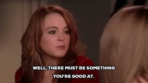Cady Heron Well There Must Be Something Youre Good At GIF - Find & Share on GIPHY