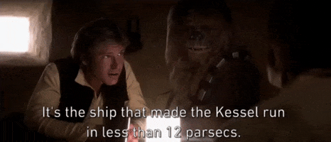 Han Solo Kessel Run Quote Episode 4 Its The Ship That Made The Kessel Run In Less Than 12 Parsecs Gif  By Star Wars - Find & Share On Giphy