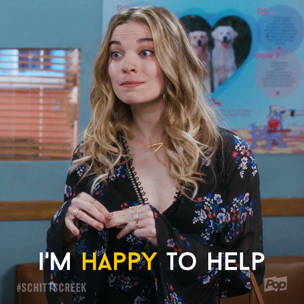 Happy To Help Pop Tv GIF by Schitt's Creek - Find & Share on GIPHY