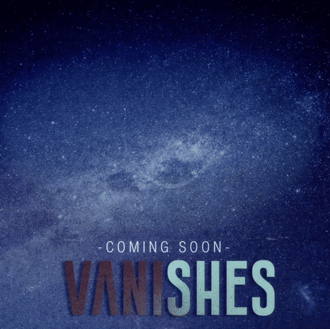 vanishes #universe #vanishes #official #band #comingsoon GIF