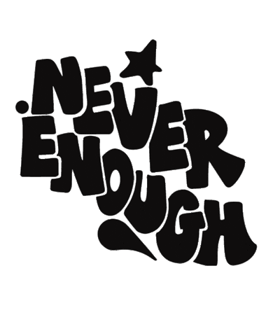 neverenough Sticker