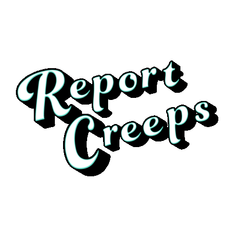 Report Creeps Sticker by NoFiltr
