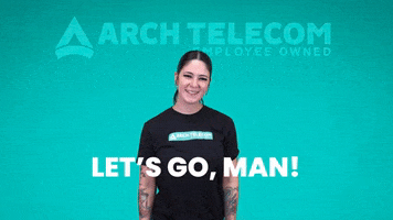 You Got This Lets Go GIF by Arch Telecom