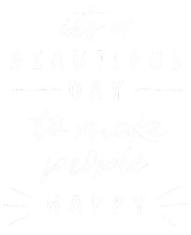 Its A Beautiful Day To Make People Happy Sticker by Hawley Crescent Catering & Events