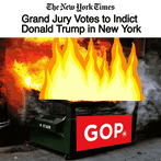 GOP dumpster fire as grand jury votes to indict Donald Trump in New York motion meme
