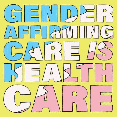 Text gif. Big block letters painted with Helms blue, Helms pink, and white squiggly waves read "Gender-affirming care is health care."