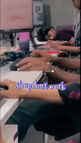 Sleep Dont Work GIF