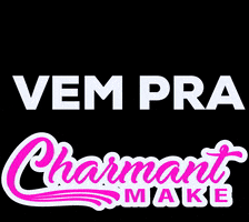 Vem Pra GIF by Charmant Make