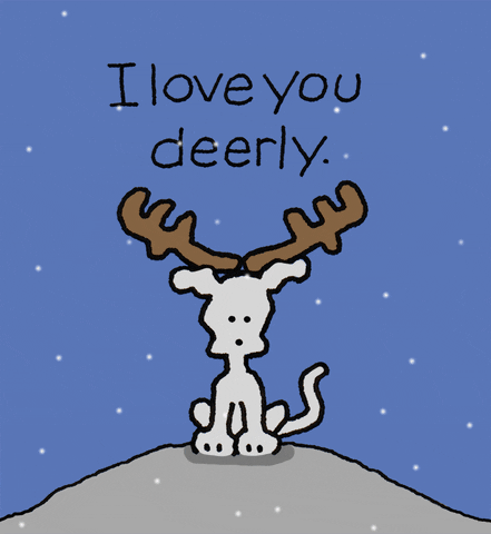 Cartoon gif. Chippy the Dog sits on a snowy hill with reindeer antlers on his head. A glowing red and pink nose appears and then Chippy tosses it away. Text, "I love you deerly" with deerly spelled with two Es. 
