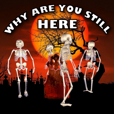 Skeletons Why Are You Still Here GIF